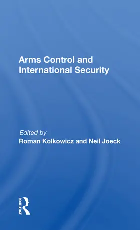 Kolkowicz |  Arms Control and International Security | Buch |  Sack Fachmedien