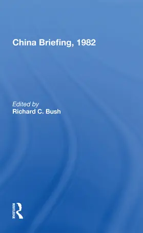 Bush |  China Briefing, 1982 | Buch |  Sack Fachmedien