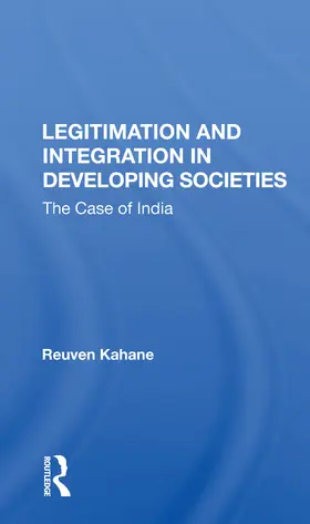 Kahane |  Legitimation And Integration In Developing Societies | Buch |  Sack Fachmedien