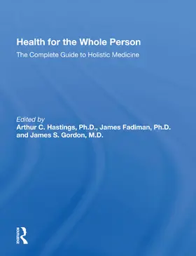 Hastings / Fadiman / Gordon |  Health For The Whole Person | Buch |  Sack Fachmedien