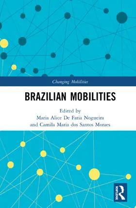 De Faria Nogueira / dos Santos Moraes |  Brazilian Mobilities | Buch |  Sack Fachmedien