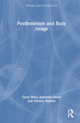 Riley / Evans / Robson |  Postfeminism and Body Image | Buch |  Sack Fachmedien