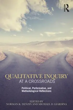 Denzin / Giardina |  Qualitative Inquiry at a Crossroads | Buch |  Sack Fachmedien