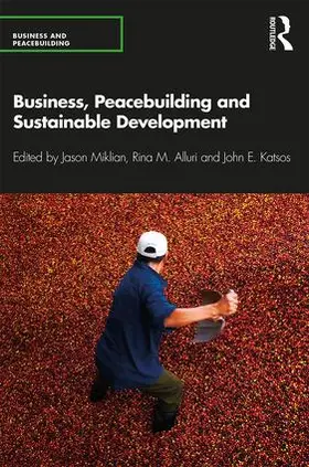 Miklian / Alluri / Elias Katsos |  Business, Peacebuilding and Sustainable Development | Buch |  Sack Fachmedien