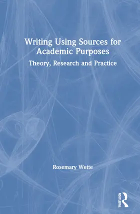 Wette |  Writing Using Sources for Academic Purposes | Buch |  Sack Fachmedien