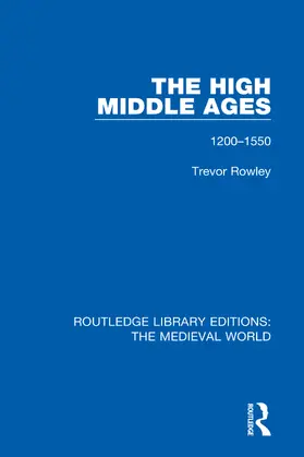 Rowley |  The High Middle Ages | Buch |  Sack Fachmedien