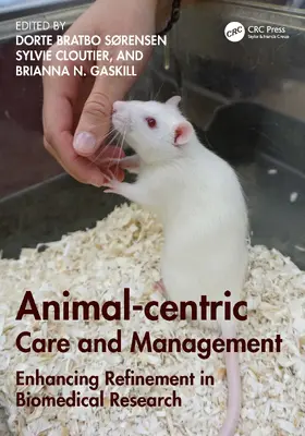 Sørensen / Cloutier / Gaskill |  Animal-centric Care and Management | Buch |  Sack Fachmedien