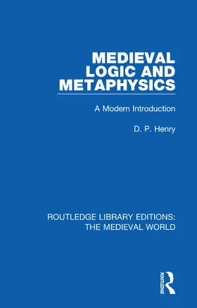 Henry |  Medieval Logic and Metaphysics | Buch |  Sack Fachmedien