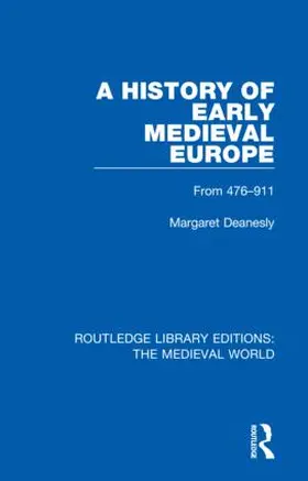Deanesley / Deanesly |  A History of Early Medieval Europe | Buch |  Sack Fachmedien