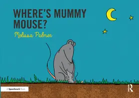 Palmer |  Where's Mummy Mouse? | Buch |  Sack Fachmedien