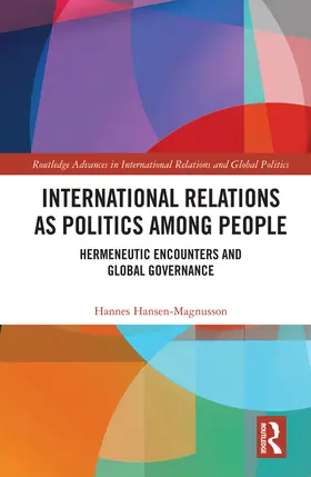 Hansen-Magnusson |  International Relations as Politics among People | Buch |  Sack Fachmedien