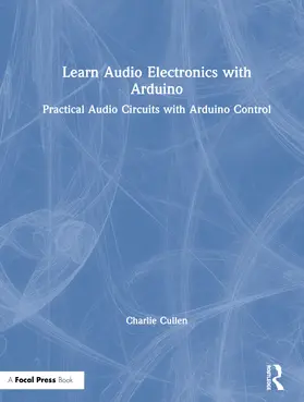 Cullen |  Learn Audio Electronics with Arduino | Buch |  Sack Fachmedien