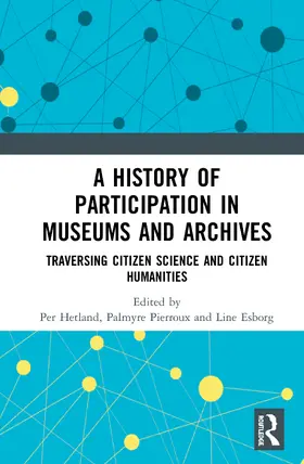 Hetland / Pierroux / Esborg |  A History of Participation in Museums and Archives | Buch |  Sack Fachmedien