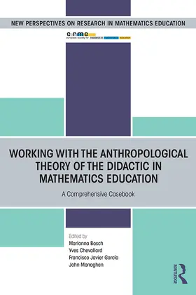 Bosch / Chevallard / Monaghan |  Working with the Anthropological Theory of the Didactic in Mathematics Education | Buch |  Sack Fachmedien