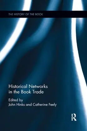 Feely / Hinks |  Historical Networks in the Book Trade | Buch |  Sack Fachmedien
