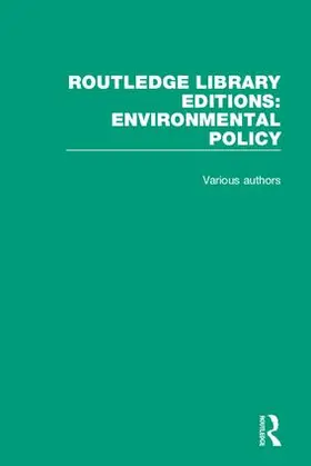 Various |  Routledge Library Editions: Environmental Policy | Buch |  Sack Fachmedien
