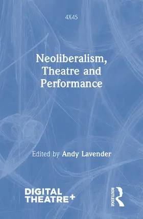 Lavender |  Neoliberalism, Theatre and Performance | Buch |  Sack Fachmedien