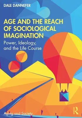 Dannefer |  Age and the Reach of Sociological Imagination | Buch |  Sack Fachmedien