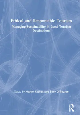 O’Rourke / Košcak |  Ethical and Responsible Tourism | Buch |  Sack Fachmedien