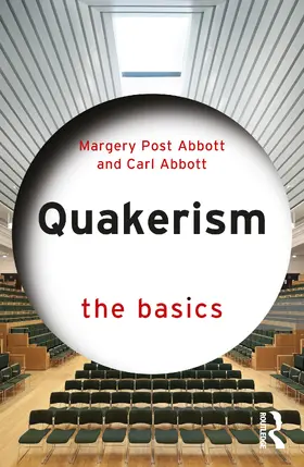 Post Abbott / Abbott |  Quakerism: The Basics | Buch |  Sack Fachmedien