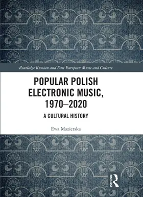 Mazierska |  Popular Polish Electronic Music, 1970-2020 | Buch |  Sack Fachmedien