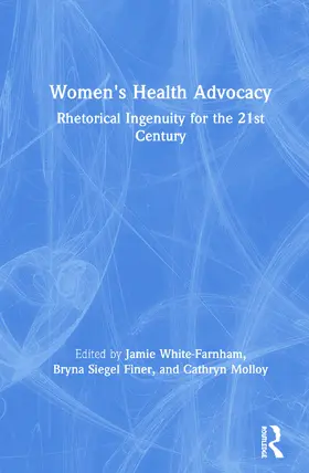 White-Farnham / Siegel Finer / Molloy |  Women's Health Advocacy | Buch |  Sack Fachmedien