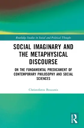 Bouzanis |  Social Imaginary and the Metaphysical Discourse | Buch |  Sack Fachmedien