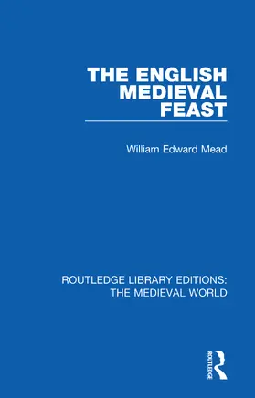 Mead |  The English Medieval Feast | Buch |  Sack Fachmedien