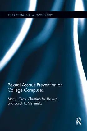 Gray / Hassija / Steinmetz |  Sexual Assault Prevention on College Campuses | Buch |  Sack Fachmedien