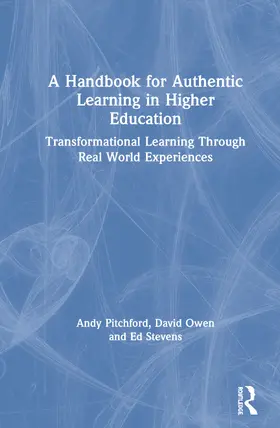 Pitchford / Owen / Stevens |  A Handbook for Authentic Learning in Higher Education | Buch |  Sack Fachmedien