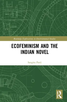 Patil |  Ecofeminism and the Indian Novel | Buch |  Sack Fachmedien