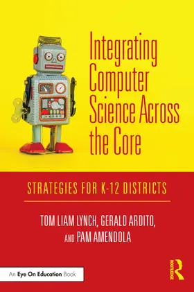 Lynch / Ardito / Amendola |  Integrating Computer Science Across the Core | Buch |  Sack Fachmedien