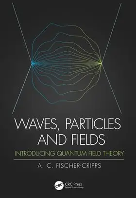 Fischer-Cripps | Waves, Particles and Fields | Buch | 978-0-367-19876-3 | sack.de