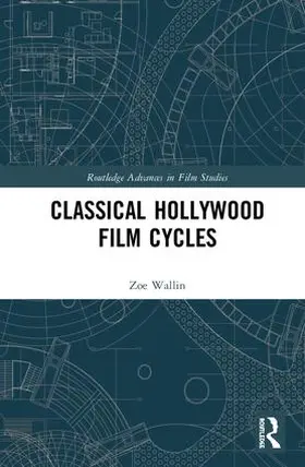 Wallin |  Classical Hollywood Film Cycles | Buch |  Sack Fachmedien