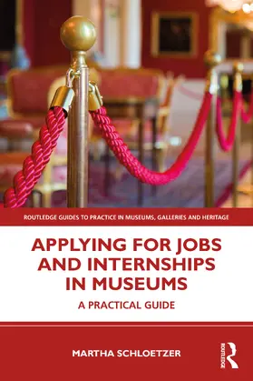 Schloetzer |  Applying for Jobs and Internships in Museums | Buch |  Sack Fachmedien