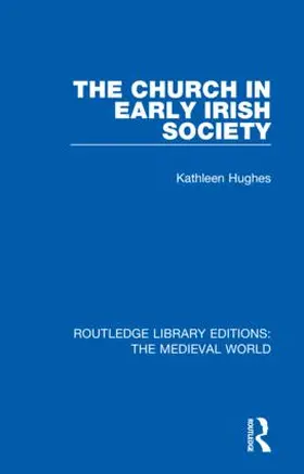 Hughes |  The Church in Early Irish Society | Buch |  Sack Fachmedien