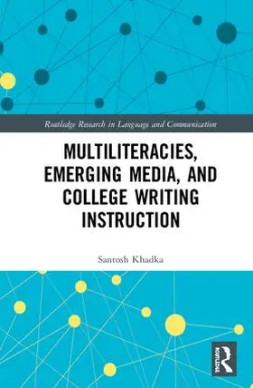 Khadka |  Multiliteracies, Emerging Media, and College Writing Instruction | Buch |  Sack Fachmedien