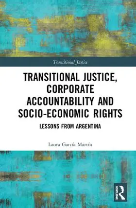 García Martín |  Transitional Justice, Corporate Accountability and Socio-Economic Rights | Buch |  Sack Fachmedien