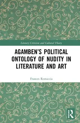 Restuccia |  Agamben's Political Ontology of Nudity in Literature and Art | Buch |  Sack Fachmedien