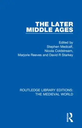Medcalf / Coldstream / Reeves |  The Later Middle Ages | Buch |  Sack Fachmedien