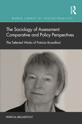 Broadfoot |  The Sociology of Assessment | Buch |  Sack Fachmedien