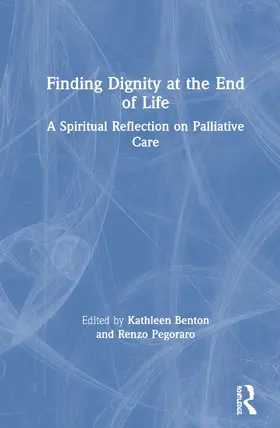 Benton / Pegoraro |  Finding Dignity at the End of Life | Buch |  Sack Fachmedien