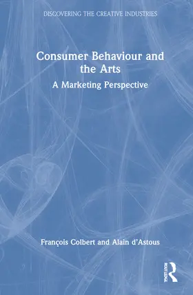 Colbert / d’Astous | Consumer Behaviour and the Arts | Buch | 978-0-367-20728-1 | sack.de
