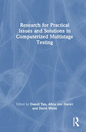Yan / von Davier / Weiss |  Research for Practical Issues and Solutions in Computerized Multistage Testing | Buch |  Sack Fachmedien