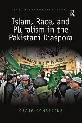 Considine |  Islam, Race, and Pluralism in the Pakistani Diaspora | Buch |  Sack Fachmedien