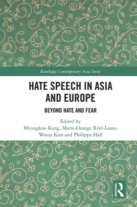 Kang / Rivé-Lasan / Kim |  Hate Speech in Asia and Europe | Buch |  Sack Fachmedien