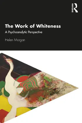 Morgan |  The Work of Whiteness | Buch |  Sack Fachmedien