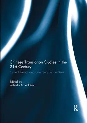 Valdeon |  Chinese Translation Studies in the 21st Century | Buch |  Sack Fachmedien