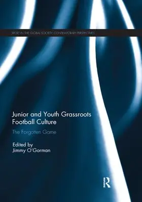 O'Gorman |  Junior and Youth Grassroots Football Culture | Buch |  Sack Fachmedien