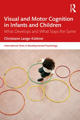 Lange-Küttner |  Visual and Motor Cognition in Infants and Children | Buch |  Sack Fachmedien